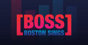 Boston Sings | BOSS | CASA A Cappella Event